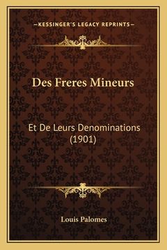 portada Des Freres Mineurs: Et De Leurs Denominations (1901) (en Francés)