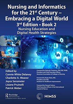 portada Nursing and Informatics for the 21St Century - Embracing a Digital World, 3rd Edition - Book 2: Nursing Education and Digital Health Strategies (Himss Book Series) (en Inglés)