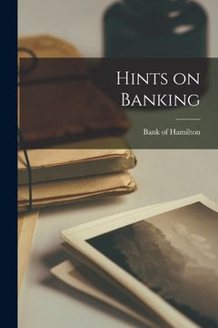 portada Hints on Banking [microform] (en Inglés)