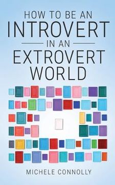 portada How To Be An Introvert In An Extrovert World (en Inglés)