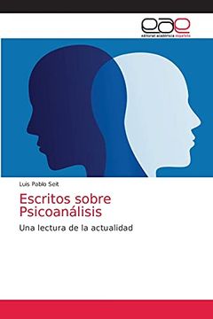 portada Escritos Sobre Psicoanálisis: Una Lectura de la Actualidad (in Spanish)