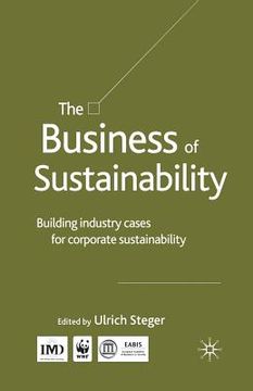 portada The Business of Sustainability: Building Industry Cases for Corporate Sustainability