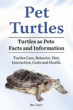 portada Pet Turtles. Turtles as Pets Facts and Information. Turtles Care, Behavior, Diet, Interaction, Costs and Health.