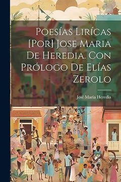 portada Poesías Lirícas [Por] Jose Maria de Heredia. Con Prólogo de Elías Zerolo (in Spanish)