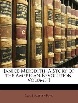portada janice meredith: a story of the american revolution, volume 1
