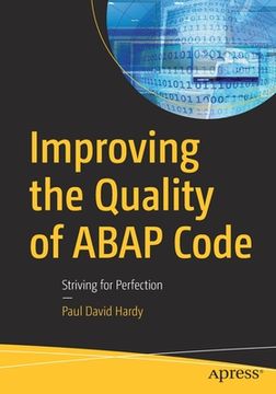 portada Improving the Quality of Abap Code: Striving for Perfection (en Inglés)