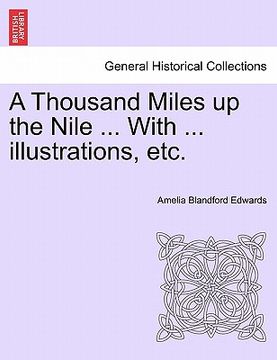 portada a thousand miles up the nile ... with ... illustrations, etc. (en Inglés)