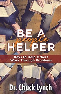 portada Be a People Helper: Keys to Help Others Work Through Problems (en Inglés)