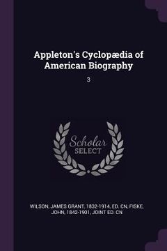 portada Appleton's Cyclopædia of American Biography: 3 (in English)