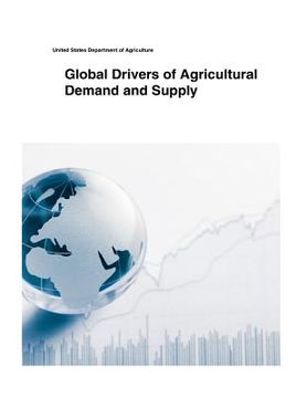 portada Global Drivers of Agricultural Demand and Supply (en Inglés)