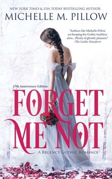 portada Forget Me Not: A Regency Gothic Romance (17th Anniversary Edition): A Regency Gothic Romance: A Regency Gothic Romance (in English)