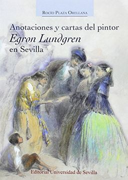 portada Anotaciones y Cartas del Pintor Egron Lundgren en Sevilla