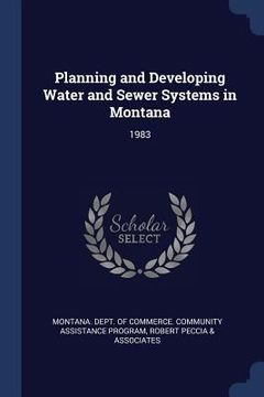 portada Planning and Developing Water and Sewer Systems in Montana: 1983