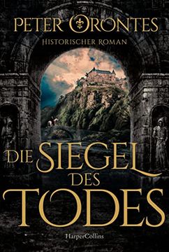 portada Die Siegel des Todes: Historischer Roman (en Alemán)