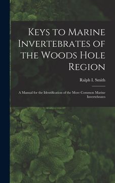 portada Keys to Marine Invertebrates of the Woods Hole Region: A Manual for the Identification of the More Common Marine Invertebrates (en Inglés)