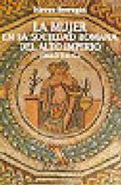 portada La Mujer en la Sociedad Romana del Alto Imperio (Siglo ii dc)