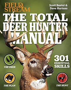 portada The Total Deer Hunter Manual: 301 Hunting Skills you Need (Field & Stream) (in English)