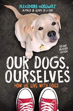 portada Our Dogs, Ourselves: How we Live With Dogs (in English)