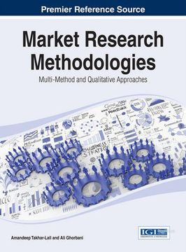 portada Market Research Methodologies: Multi-Method and Qualitative Approaches (Advances in Marketing, Customer Relationship Management, and E-Services)