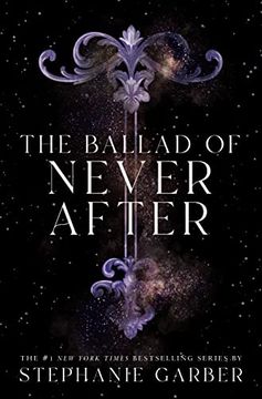 portada The Ballad of Never After (Once Upon a Broken Heart, 2) 