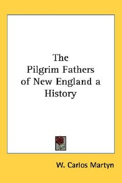 portada the pilgrim fathers of new england a history (in English)