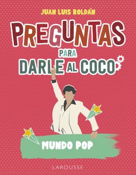 portada PREGUNTAS PARA DARLE AL COCO MUNDO POP (in Spanish)