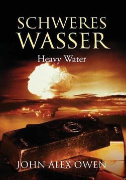portada Schweres Wasser: Heavy Water (in English)