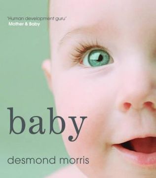 portada baby: a portrait of the amazing first two years of life. desmond morris (in English)