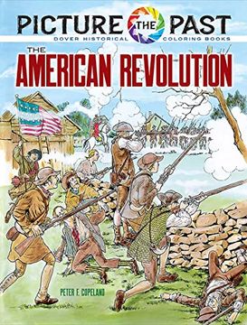 portada Picture the Past: The American Revolution, Historical Coloring Book (en Inglés)