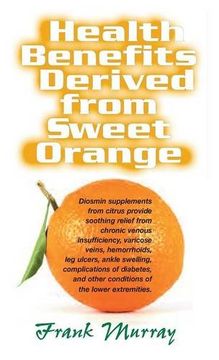 portada Health Benefits Derived From Sweet Orange: Diosmin Supplements From Citrus 