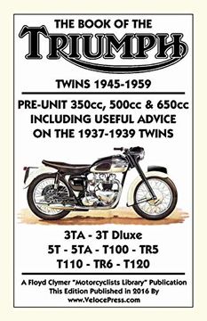portada Book of the Triumph Twins 1945-1959 Pre-Unit 350Cc. 500Cc & 650Cc Including Useful Advice on the 1937-1939 Twins (en Inglés)