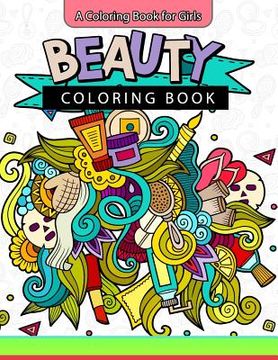portada Beauty Coloring Book: A Coloring Book for Girls Inspirational Coloring Books (en Inglés)