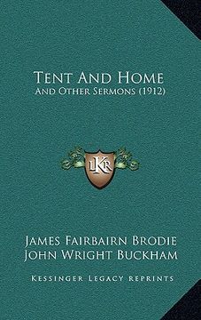 portada tent and home: and other sermons (1912)
