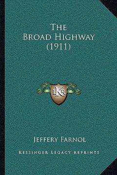 portada the broad highway (1911) (en Inglés)