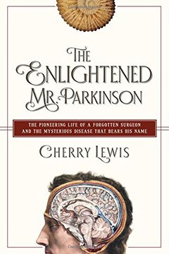 portada The Enlightened Mr. Parkinson: The Pioneering Life of a Forgotten Surgeon