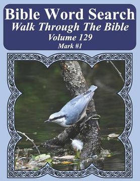 portada Bible Word Search Walk Through The Bible Volume 129: Mark #1 Extra Large Print (en Inglés)