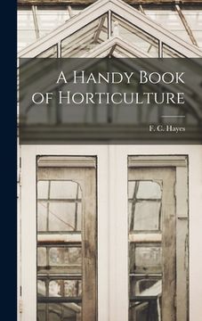 portada A Handy Book of Horticulture (in English)
