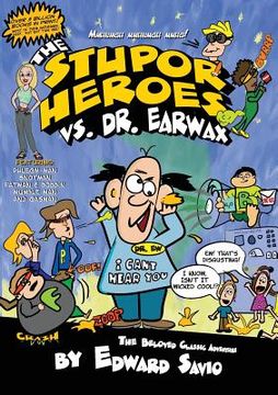 portada The Stupor Heroes vs. Dr. Earwax (en Inglés)