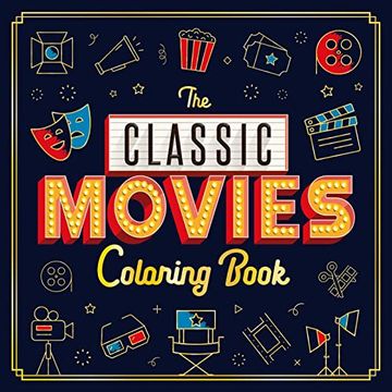 portada The Classic Movies Coloring Book: Adult Coloring Book (en Inglés)