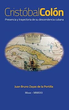 portada Cristóbal Colón: Presencia y Trayectoria de su Descendencia Cubana. (in Spanish)