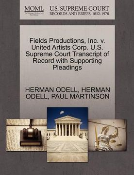 portada fields productions, inc. v. united artists corp. u.s. supreme court transcript of record with supporting pleadings