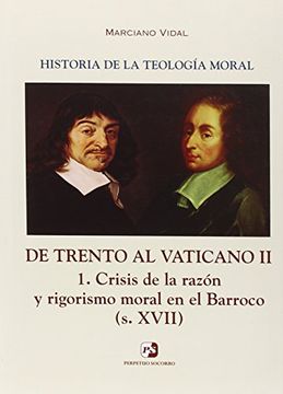 portada Historia de la Teología Moral: De Trento al Vaticano II: 1. Crisis de la razón y rigorismo moral en el Barroco (s. XVII): 5