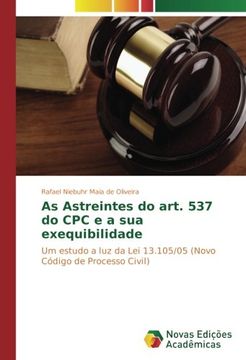 portada As Astreintes do art. 537 do CPC e a sua exequibilidade: Um estudo a luz da Lei 13.105/05 (Novo Código de Processo Civil) (Portuguese Edition)