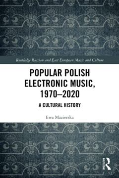 portada Popular Polish Electronic Music, 1970–2020 (Routledge Russian and East European Music and Culture) (en Inglés)