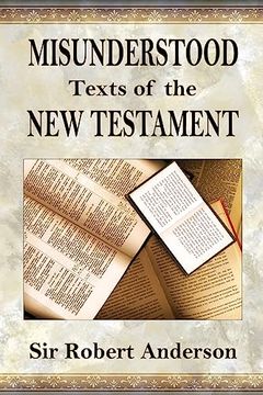 portada Misunderstood Texts of the new Testament (en Inglés)