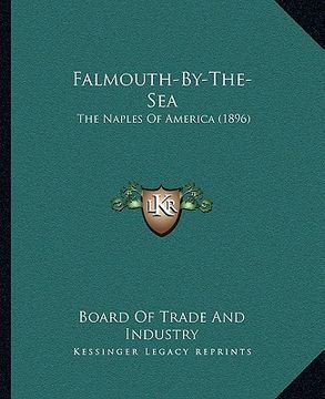 portada falmouth-by-the-sea: the naples of america (1896) (en Inglés)