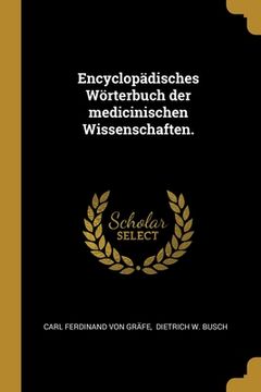 portada Encyclopädisches Wörterbuch der medicinischen Wissenschaften. (en Alemán)