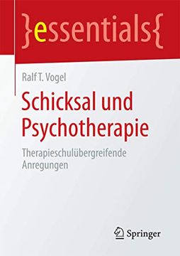 portada Schicksal und Psychotherapie: Therapieschulübergreifende Anregungen (in German)