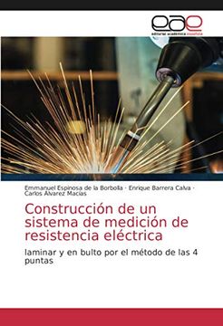 portada Construcción de un Sistema de Medición de Resistencia Eléctrica: Laminar y en Bulto por el Método de las 4 Puntas