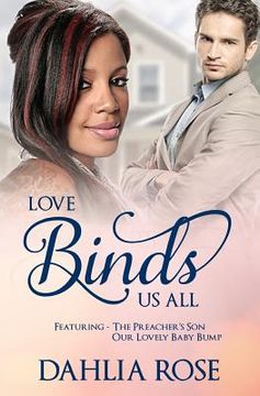 portada Love Binds Us All: Featuring The Preacher's Son and Our Lovely Baby Bump (en Inglés)